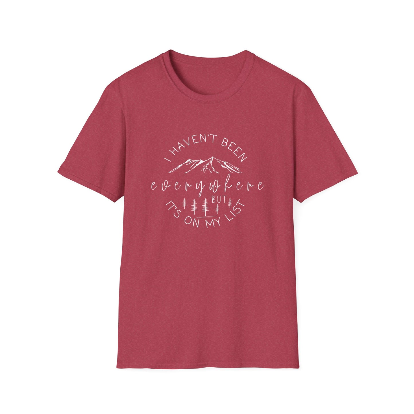 I Haven't Been Everywhere Tee