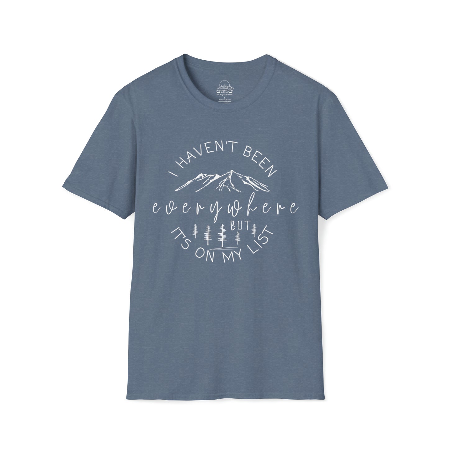 I Haven't Been Everywhere Tee
