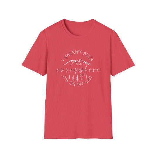 I Haven't Been Everywhere Tee