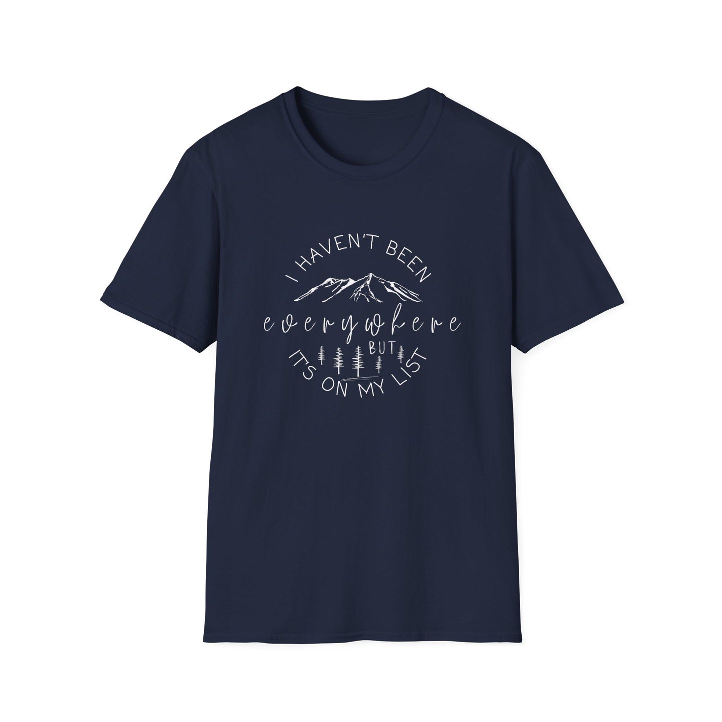 I Haven't Been Everywhere Tee